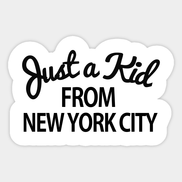 Just a kid from New York City Sticker by Tees_N_Stuff